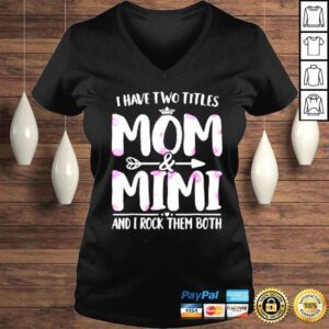 VLadies I Have Two Titles Mom And Mimi Floral Mother Day Shirt