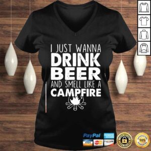 VLadies I Just Wanna Drink Beer And Smell Like A Campfire TShirt