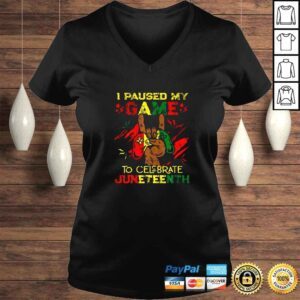 VLadies I Paused My Game To Celebrate Juneteenth Black TShirt