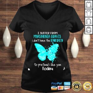 VLadies I Suffer From Myasthenia Gravis Awareness Butterfly Teal shirt