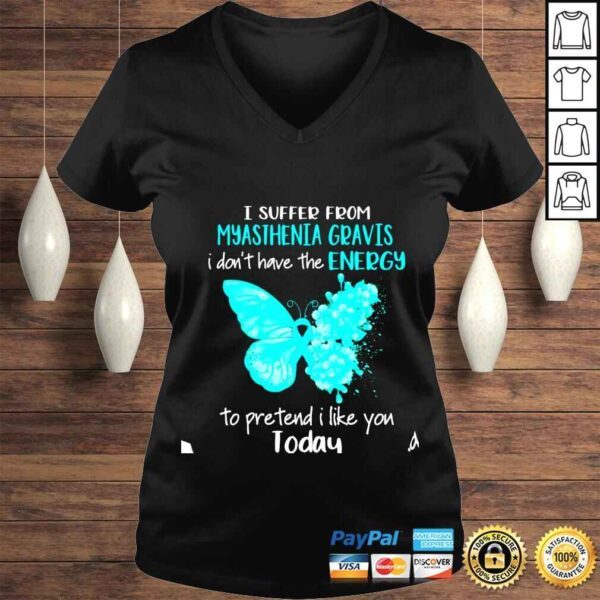 I Suffer From Myasthenia Gravis Awareness Butterfly Teal shirt - Image 2