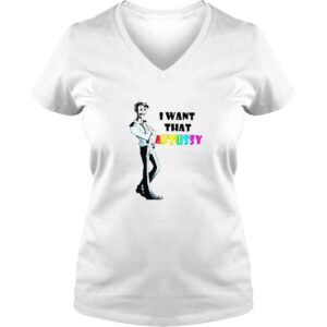 VLadies I Want That Aftussy TShirt