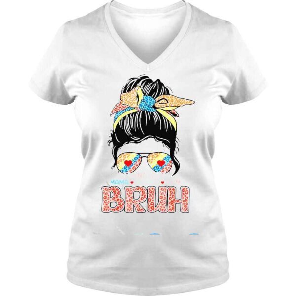 I Went From Mama Mommy Mom Bruh Messy Bun Mother’s Day Shirt - Image 2