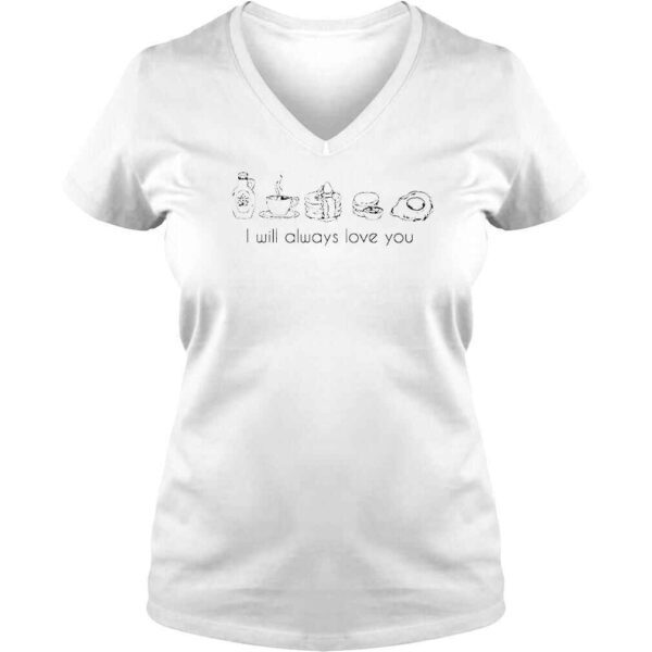 I Will Always Love You TShirt - Image 2