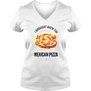 VLadies I brought back the mexican pizza Taco Bell shirt