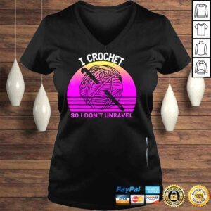 VLadies I crochet so I dont unravel crocheter crocheting lover shirt