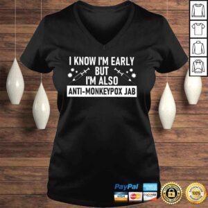 VLadies I know Im early but Im also antimonkeypox jab shirt