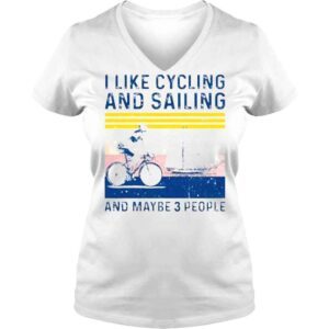 VLadies I like cycling and sailing and maybe 3 people vintage shirt