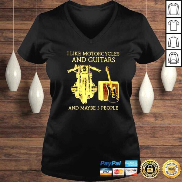 I like motorcycles and guitars and maybe 3 people shirt - Image 2