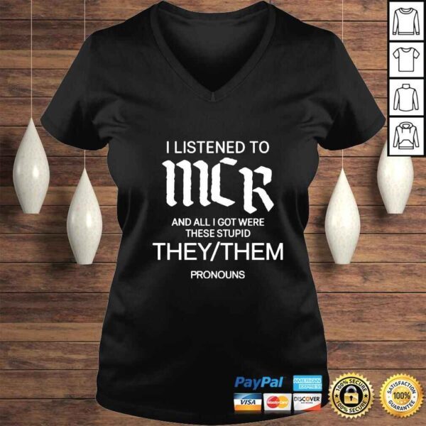 I listen to mcr and all i got were these stupid they them pronouns shirt - Image 2