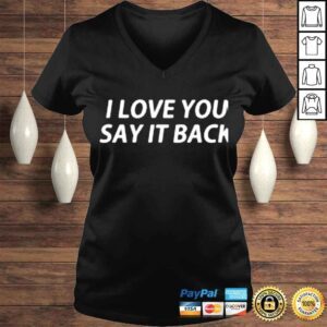 VLadies I love you say it back shirt