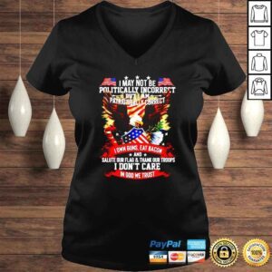 VLadies I may not be politically incorrect but i am patriotically correct shirt