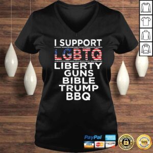 VLadies I support LGBTQ Liberty guns bible Trump BBQ shirt