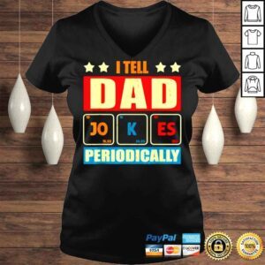 VLadies I tell dad jokes periodically fathers day lover shirt