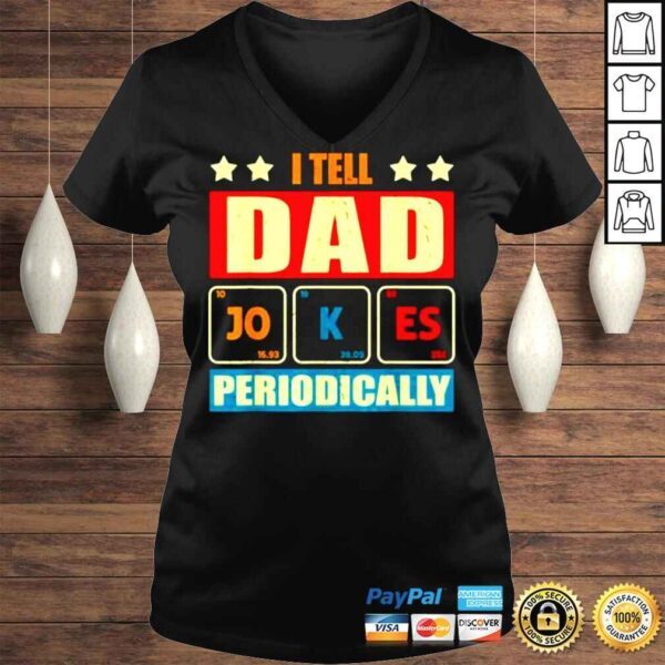 I tell dad jokes periodically fathers day lover shirt - Image 2