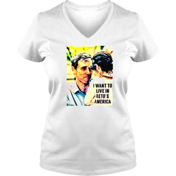 I want to live in Beto’s America shirt - Image 2