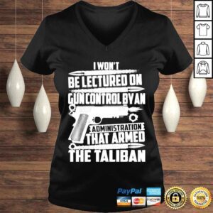 VLadies I wont be lectured by an administration on gun control shirt