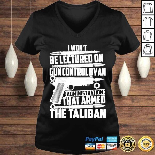 I wont be lectured by an administration on gun control shirt - Image 2