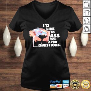 VLadies Id Like To Ass You A Few Questions shirt