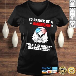 VLadies Id Rather Be An American Than A Democrat Lets Go Brandon Shirt