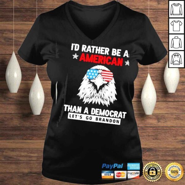 Id Rather Be An American Than A Democrat Lets Go Brandon Shirt - Image 2