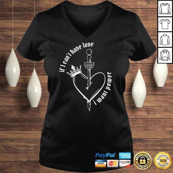 If I Cant Have Love I Want Power shirt - Image 2