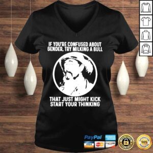 VLadies If Youre Confused About Gender Try Milking A Bull 2022 Shirt