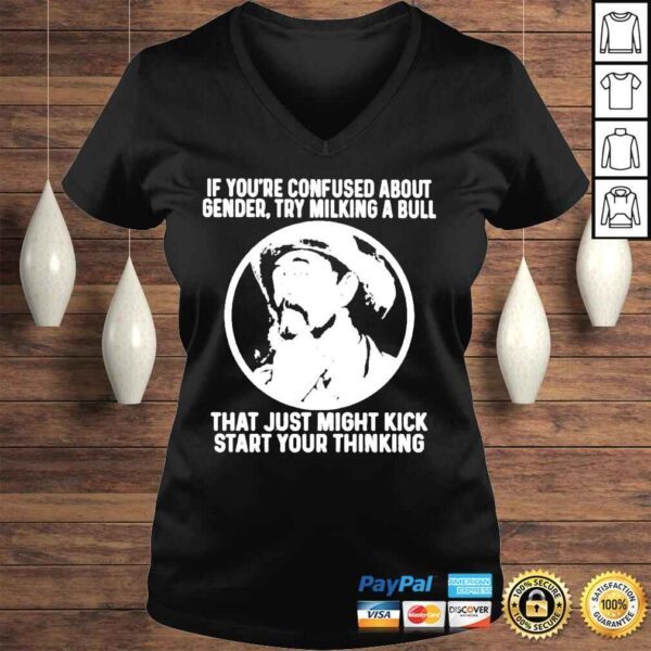 If You’re Confused About Gender Try Milking A Bull 2022 Shirt - Image 2