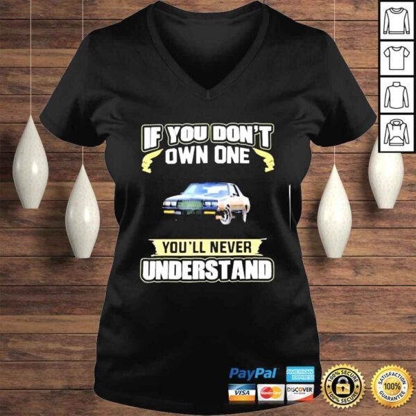 If you don’t own one You’ll never understand TShirt - Image 2