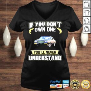 VLadies If you dont own one youll never understand shirt