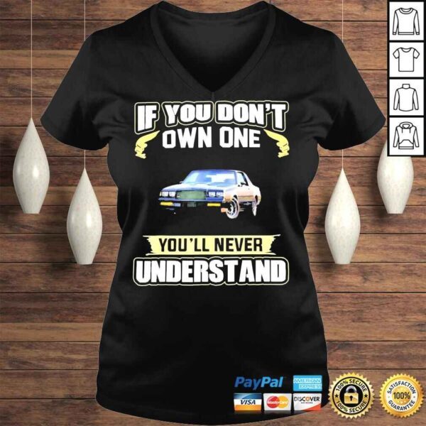 If you dont own one youll never understand shirt - Image 2