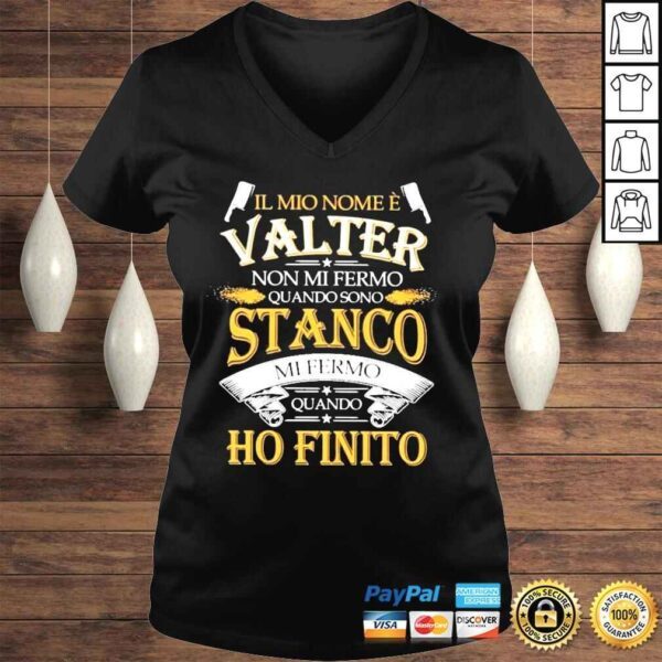 Il mio nome walter non mI fermo quando stanco shirt - Image 2