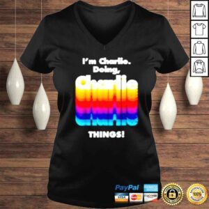 VLadies Im Charlie Doing Charlie Things shirt