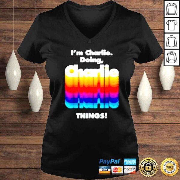 Im Charlie Doing Charlie Things shirt - Image 2