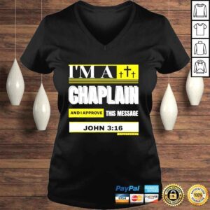 VLadies Im a Chaplain and I approve this message John 3 16 Right shirt