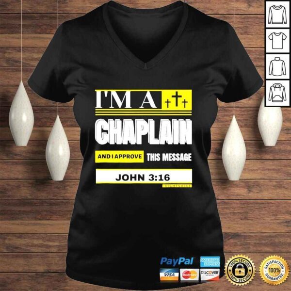 Im a Chaplain and I approve this message John 3 16 Right shirt - Image 2