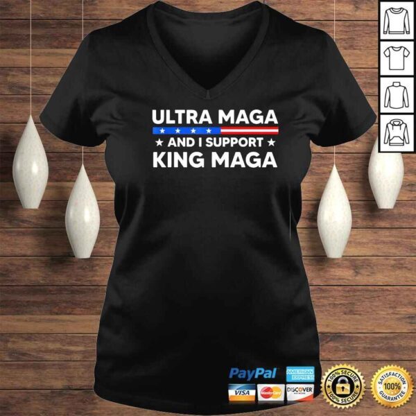 Im an ultra maga and I support king maga shirt - Image 2