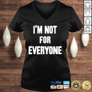 VLadies Im not for everyone shirt 1