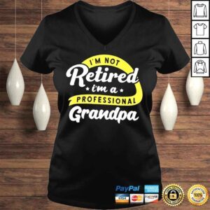 VLadies Im not retired Im a professional grandpa grandfather shirt