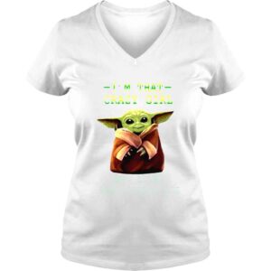 VLadies Im that crazy girl who loves Baby Yoda a lot movie shirt