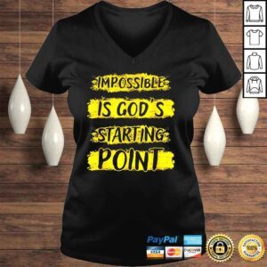 VLadies Impossible Is Gods Starting Point Shirt