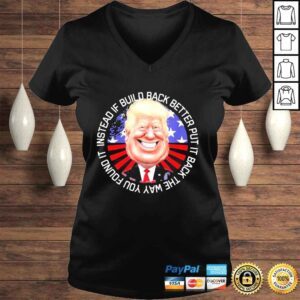 VLadies Instead of Build Back Better Biden Gas Price USA MAGA Trump Shirt