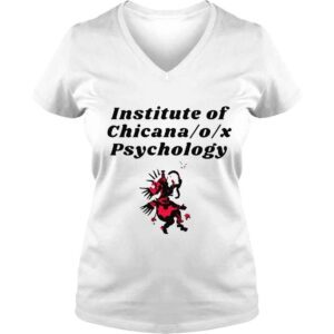 VLadies Institute of X Psychology by Institute of Chicana o x Psychology shirt