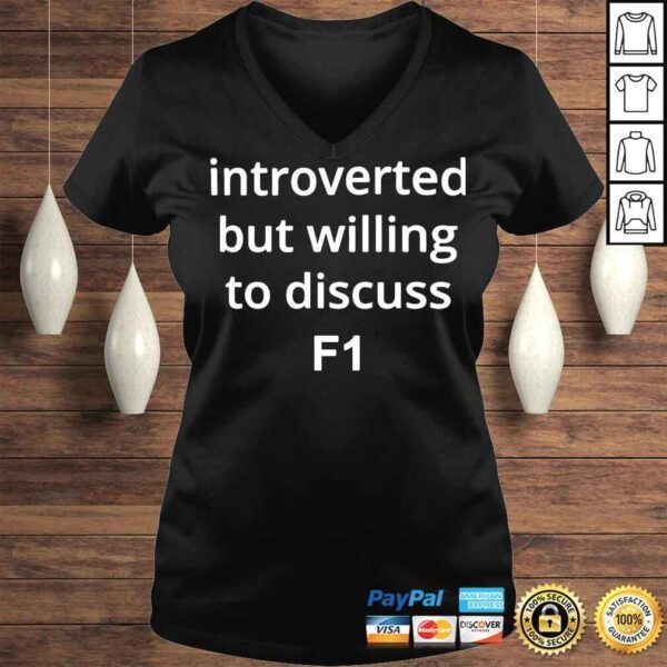 Introverted But Willing To Discuss F1 Classic TShirt - Image 2