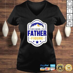 VLadies Its Not A Dad Bod Its A Father Figure Dad Joke Fathers Day TShirt