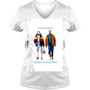 VLadies Its a great day to be alive on the Count of Three shirt