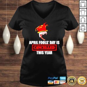 VLadies Joe Biden April Fools Day Is Cancelled This Year shirt 1