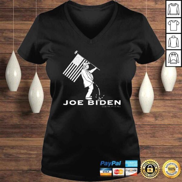 Joe Biden God Help Us All Shirt - Image 2