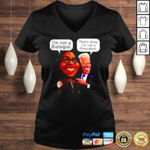 VLadies Joe Biden Im not Biologist and thats okay Im not a President shirt