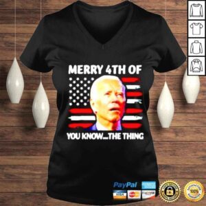 VLadies Joe Biden merry 4th of you know the thing American Flag shirt